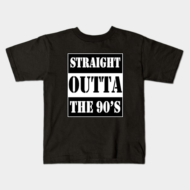 straight outta the nineties Kids T-Shirt by TTL